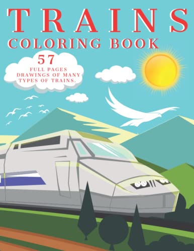 9798505265369: Trains Coloring Book: 57 Pages of Fun And Creativity For Kids Ages 4-12.