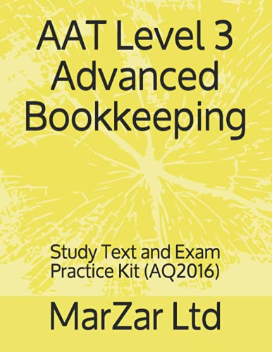 9798505700440: AAT Level 3 Advanced Bookkeeping: Study Text and Exam Practice Kit