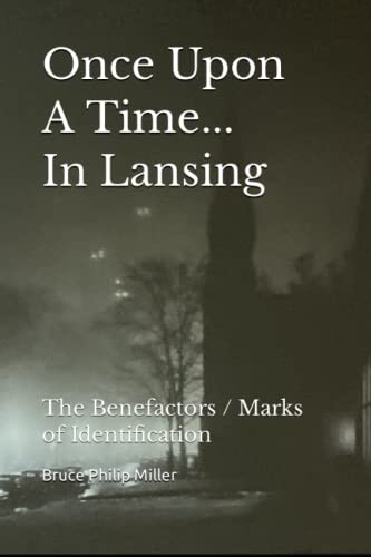 9798505972427: Once Upon A Time In Lansing: The Benefactors / Marks of Identification
