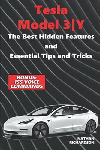 Stock image for Tesla Model 3 Y - The Best Hidden Features and Essential Tips and Tricks (Bonus: 155 Voice Commands) for sale by Ria Christie Collections