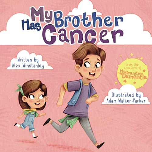 Stock image for My Brother Has Cancer (The My. Has. series) for sale by Wonder Book