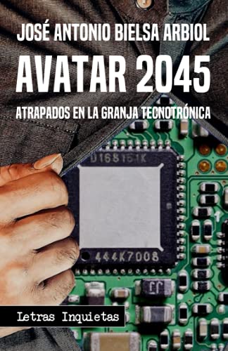 Imagen de archivo de Avatar 2045: Atrapados en la granja tecnotrnica (Letras Inquietas, Band 24) a la venta por medimops