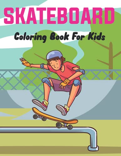 Stock image for Skateboard Coloring Book For Kids for sale by GreatBookPrices