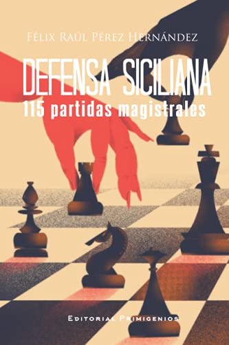 Imagen de archivo de Defensa Siciliana, 115 Partidas Magistrales a la venta por GreatBookPrices