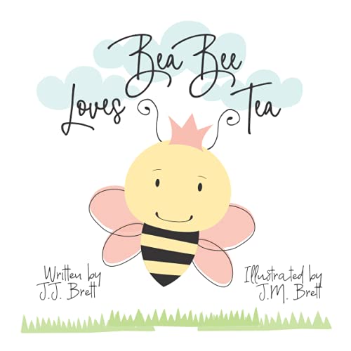 Stock image for Bea Bee Loves Tea for sale by PBShop.store US