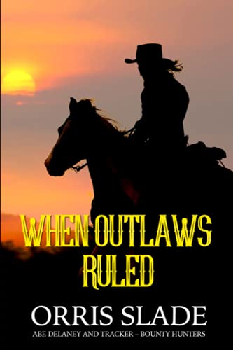 Stock image for When Outlaws Ruled for sale by GreatBookPrices