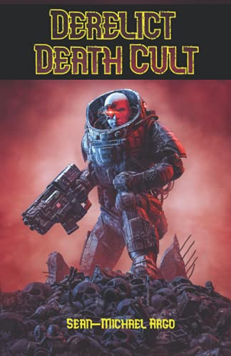 Stock image for Derelict Death Cult: A novel of Space Marine Horror for sale by Ria Christie Collections