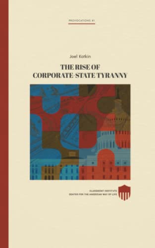 Beispielbild fr The Rise of Corporate-State Tyranny (Claremont Provocations Monograph Series) zum Verkauf von HPB-Ruby