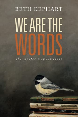 Stock image for WE ARE THE WORDS: the master memoir class for sale by HPB Inc.