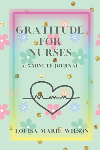 Stock image for GRATITUDE FOR NURSES: A 5-MINUTE JOURNAL for sale by ALLBOOKS1