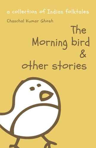 Imagen de archivo de The Morning Bird Other Stories A Collection of Indian Folktales a la venta por PBShop.store US