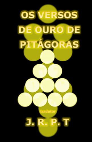 9798509405686: OS VERSOS DE OURO DE PITGORAS: Do Grego para o Hebraico e do Hebraico para o Portugus