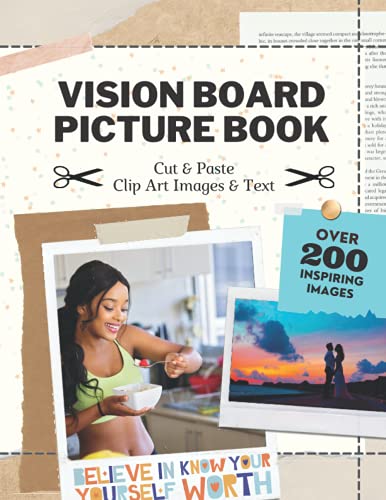 Beispielbild fr Vision Board Picture Book: Colorful Clip Art Images and Text to Cut and Paste, Attract Manifest Health, Career, Love, Travel More zum Verkauf von Big River Books