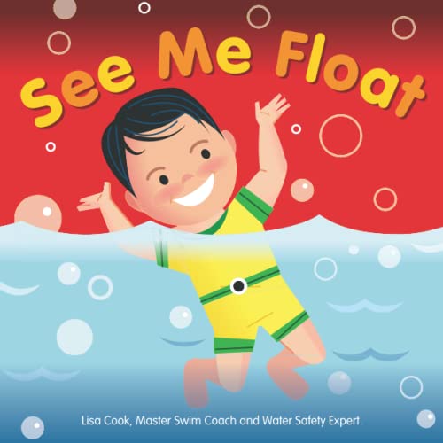 Stock image for See Me Float: Teaching kids to love the water (See Me Swim) for sale by Goodwill Southern California