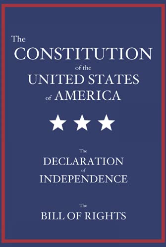 Stock image for The Constitution of the United States of America: The Declaration of Independence, The Bill of Rights for sale by Half Price Books Inc.