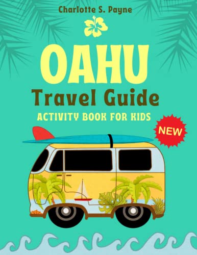 Beispielbild fr Oahu Travel Guide and Activity Book For Kids: Honolulu Waikiki & Oahu Regional Guide | Vacation Activities Memories | The Fun Way to Discover Hawaii | . | Ideas Where to Go, What to See, What to Do zum Verkauf von Wonder Book
