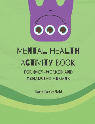 Stock image for Mental Health Activity Book: For Over-worked and Exhausted Humans for sale by HPB-Ruby