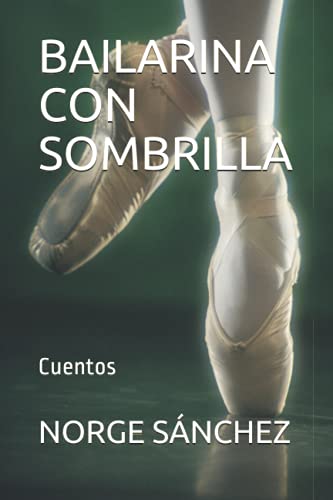 Imagen de archivo de BAILARINA CON SOMBRILLA: Cuentos a la venta por Ria Christie Collections