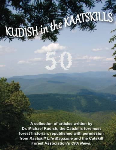 Stock image for Kudish in the Kaatskills: A Collection of Articles from Kaatskill Life snd the Catskill Forest Association News for sale by Big River Books