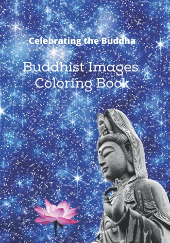 Stock image for Celebrating the Buddha Buddhist Images Coloring Book with an Easy Shading Technique for sale by PBShop.store US