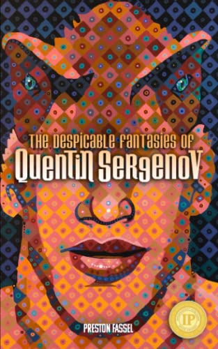 

The Despicable Fantasies of Quentin Sergenov