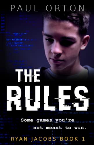 Stock image for The Rules: A thriller for boys aged 13-15 (Ryan Jacobs) for sale by AwesomeBooks