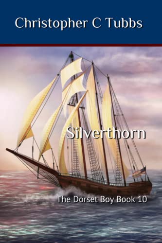 Stock image for Silverthorn: The Dorset Boy book 10 for sale by Ria Christie Collections