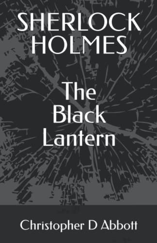 Stock image for SHERLOCK HOLMES The Black Lantern (The Watson Chronicles) for sale by Omega