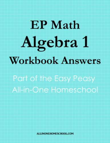 Stock image for EP Math Algebra 1 Workbook Answers: Part of the Easy Peasy All-in-One Homeschool for sale by Goodwill of Colorado