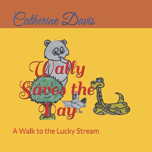 Imagen de archivo de Wally Saves the Day: A Walk to the Lucky Stream a la venta por Big River Books