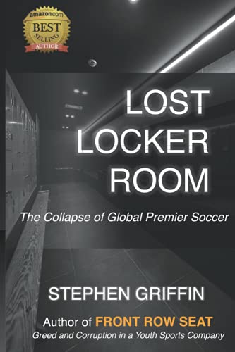 Beispielbild fr Lost Locker Room: The Collapse of Global Premier Soccer zum Verkauf von Better World Books