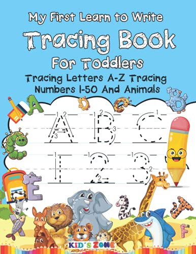 Imagen de archivo de My First Learn to Write Tracing Book For Toddlers: Tracing Letters A-Z Tracing Numbers 1-50 And Animals Color a la venta por Ria Christie Collections