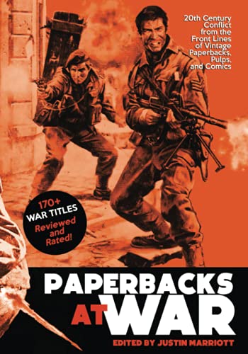 Imagen de archivo de Paperbacks at War: 20th century conflict from the front lines of vintage paperbacks, pulps and comics. a la venta por HPB-Ruby