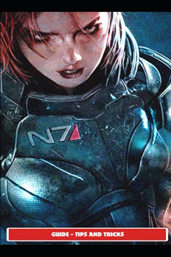 9798513825173: Mass Effect 3 Guide - Tips and Tricks