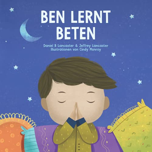 Stock image for Ben lernt beten: Ein Kinderbuch ber Jesus und das Gebet (Powerful Kids in the War Room) (German Edition) for sale by Ria Christie Collections