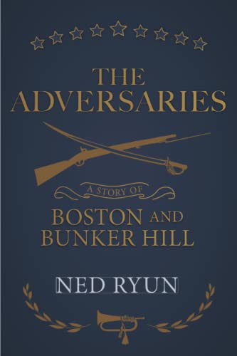 9798514466689: The Adversaries: A Story of Boston and Bunker Hill