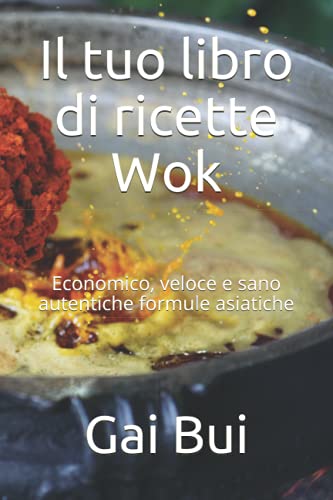 Imagen de archivo de Il tuo libro di ricette Wok a la venta por PBShop.store US