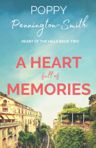 Stock image for A Heart Full of Memories: Warm, feel-good fiction (Heart of the Hills) for sale by AwesomeBooks