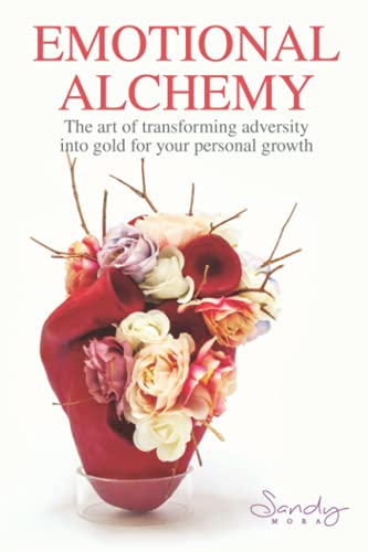 Immagine dell'editore per EMOTIONAL ALCHEMY: The art of transforming adversity into gold for your personal growth venduto da Ria Christie Collections