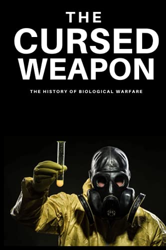 Imagen de stock para The Cursed Weapon: The history of biological warfare