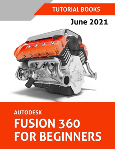 Imagen de archivo de Autodesk Fusion 360 For Beginners: June 2021 a la venta por AwesomeBooks