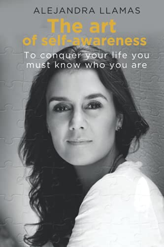 Imagen de archivo de The Art of Self-Awareness: To conquer your life you must know who you are a la venta por Ria Christie Collections