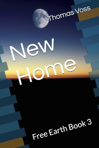 Stock image for Free Earth Book 3: New Home for sale by California Books