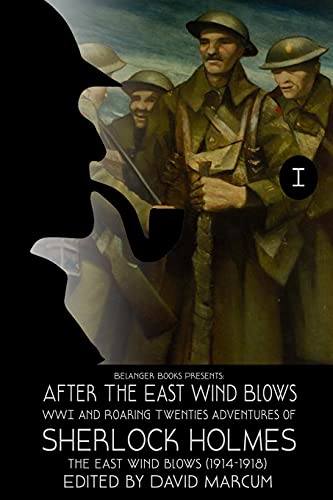 Beispielbild fr Sherlock Holmes: After the East Wind Blows Part I: The East Wind Blows (1914-1918) zum Verkauf von California Books