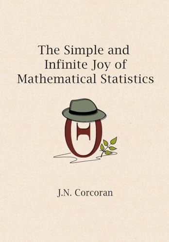 Stock image for The Simple and Infinite Joy of Mathematical Statistics for sale by Chiron Media