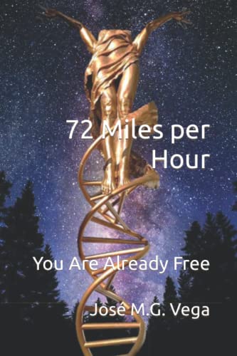 Imagen de archivo de 72 Miles per Hour: You Are Already Free a la venta por Chiron Media