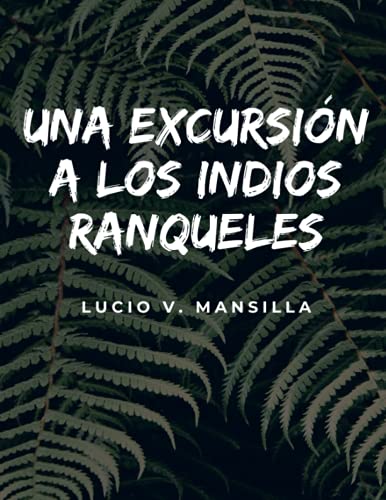 Imagen de archivo de Una excursi n a los indios ranqueles (Spanish Edition) a la venta por HPB-Red