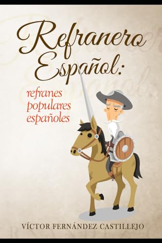 Stock image for Refranero español: refranes populares españoles: Dichos, proverbios, paremias, adagios y frases hechas for sale by AwesomeBooks