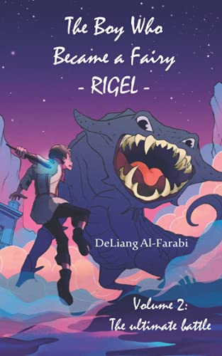 Beispielbild fr THE BOY WHO BECAME A FAIRY; RIGEL - VOLUME 2: THE ULTIMATE BATTLE zum Verkauf von Ria Christie Collections