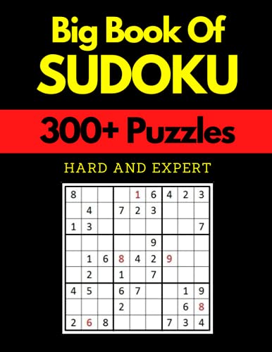 Stock image for Big Book of Sudoku - Hard and Expert: Sudoku Activity Book with Over 300 Puzzles for Adults, sudoku puzzles for adults large print, Hard To Super Hard Sudoku Puzzles with Solutions, Sudoku 300+ Puzzle for sale by Ria Christie Collections